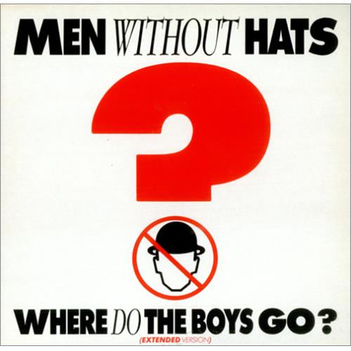 Men Without Hats- Where Do The Boys Go? 12"