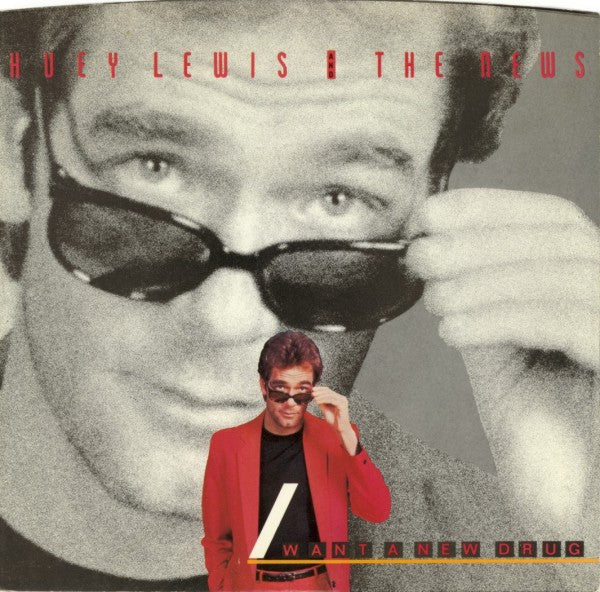 Huey Lewis - I Want A New Drug 7"