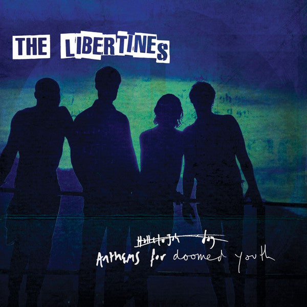 Libertines, The - Anthems For Doomed Youth