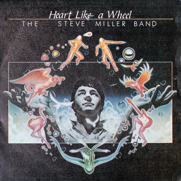 Steve Miller Band, The - Heart Like A Wheel 7"