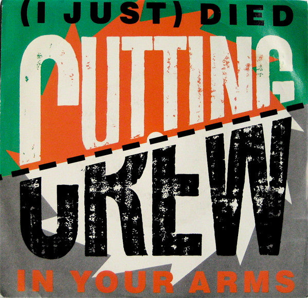 Cutting Crew - (I Just) Died In Your Arms 7"