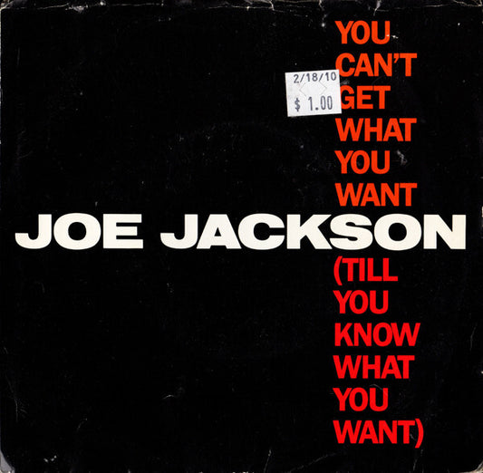 Joe Jackson-  You Get What You Want (Till You Know What You Want) 7"