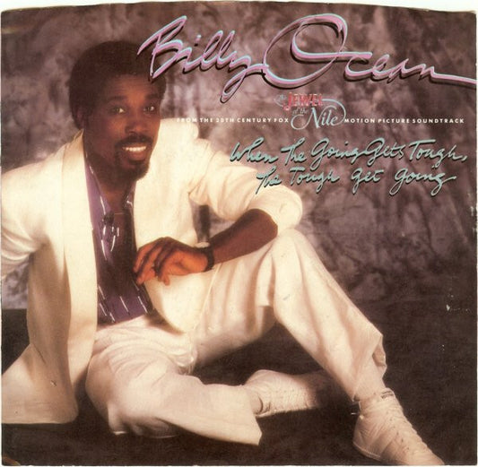 Billy Ocean-  When The Going Gets Tough, The Tough Gets Going 7"