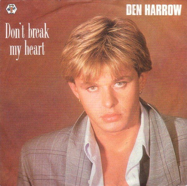 Den Harrow-  Don't Break My Heart 7"