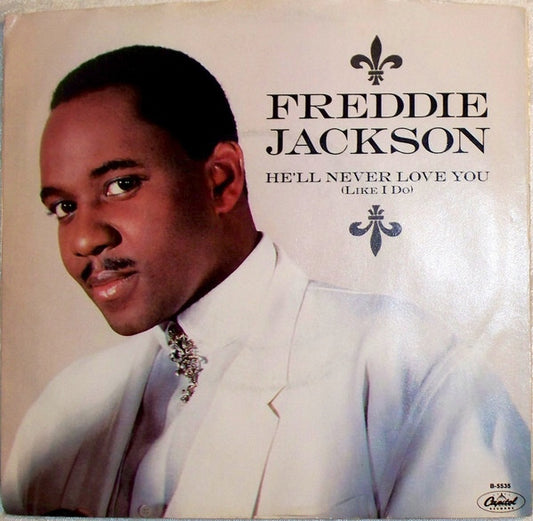 Freddie Jackson-  He'll Never Love You 7"