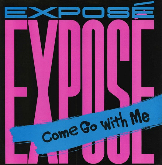Expose- Come Go With Me 12"