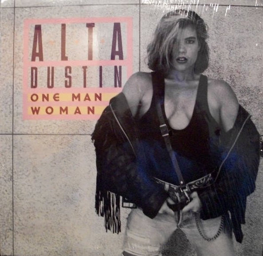 Alta Dustin - One Man Woman 7"