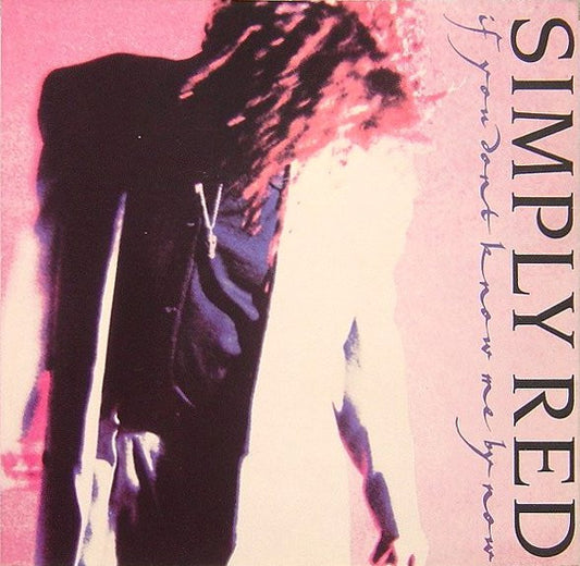 Simply Red - If You Don't Know Me By Now 7"