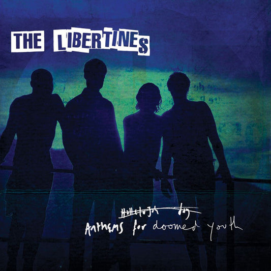 Libertines, The - Anthems For Doomed Youth