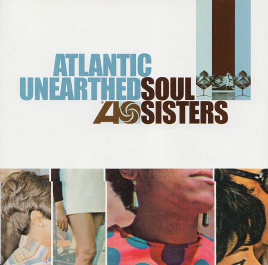 Various Artists - Atlantic Unearthed: Soul Sisters (CD)