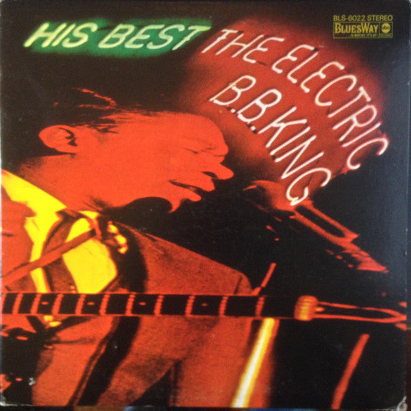 B.B. King - His Best: The Electric B.B. King