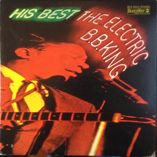 B.B. King - His Best: The Electric B.B. King
