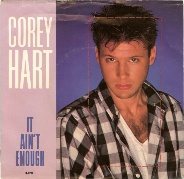 Corey Hart - It Ain't Enough 7"