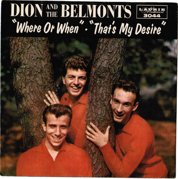 Dion and the Belmonts - When Or Where / That's My Desire 7"