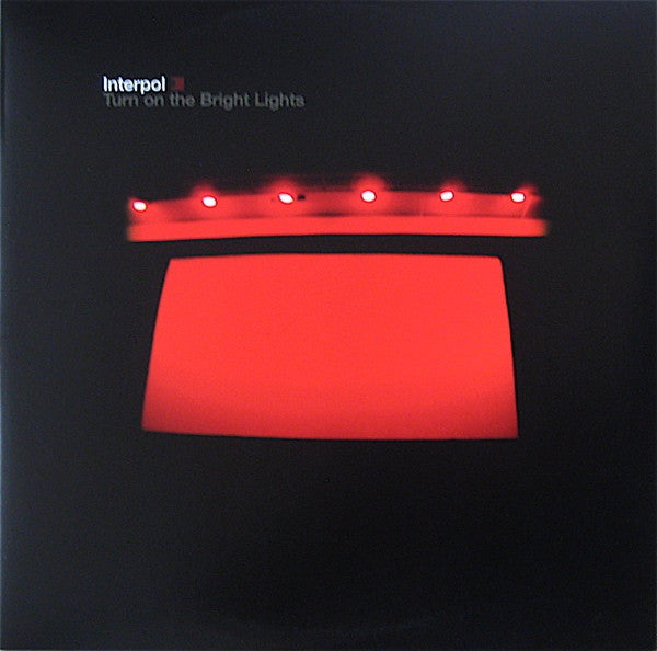 Interpol - Turn on The Bright Lights