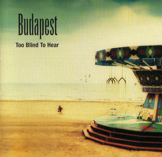 Budapest - Too Blind To Hear (CD)
